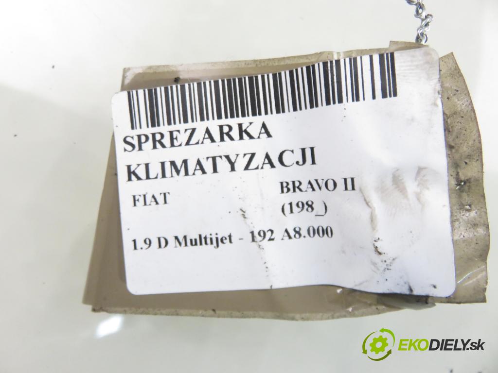FIAT BRAVO II (198_) HB 2008 88,00 1.9 D Multijet - 192 A8.000 1910,00 KOMPRESOR: klimatizácie 4472208645 (Kompresor klimatizácie)