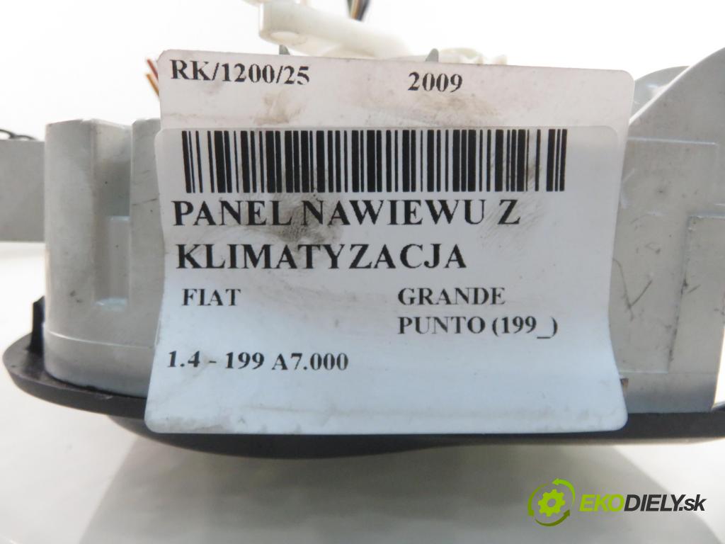 FIAT GRANDE PUNTO (199_) HB 2009 55,00 1.4 - 199 A7.000 1368,00 Panel kúrenia KLIMATIZACE: 5G1140100