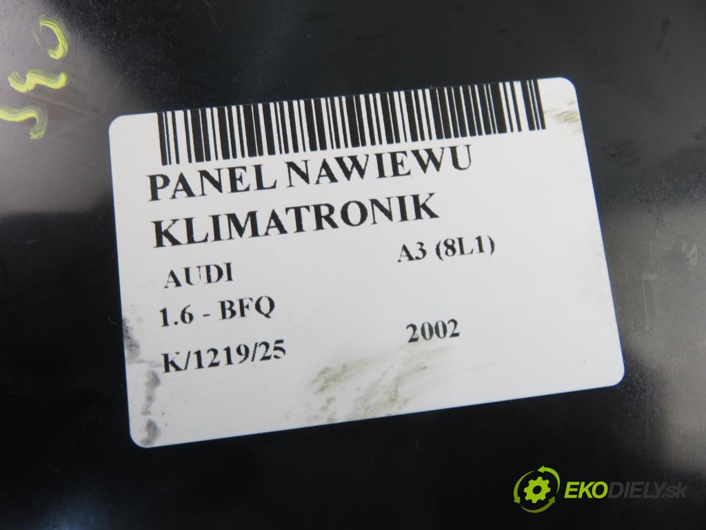 AUDI A3 (8L1) HB 2002 75,00 1.6 8V 102 - BFQ 1595,00 Panel kúrenia KLIMATRONIK 8L0820043L ; 5HB00818413