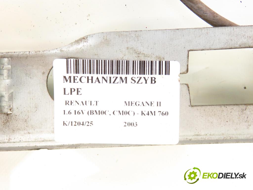 RENAULT MEGANE II (BM0/1_, CM0/1_) HB 2003 83,00 1.6 16V 113 - K4M 760 1598,00 mechanismus oken 128000471 ; 400790C