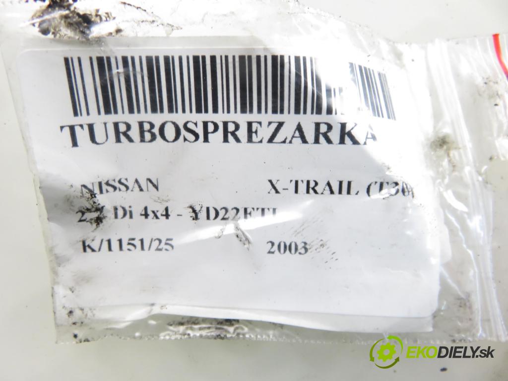 NISSAN X-TRAIL (T30) SUV 2003 84,00 2.2 Di 4x4 - YD22ETI 2184,00 RYCHLONABÍJEČKA: 144118H800 (Kompletní turbodmychadlo)