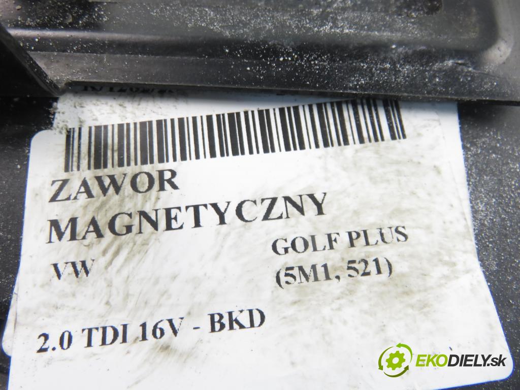 VW GOLF PLUS (5M1, 521) MINIVAN 2005 103,00 2.0 TDI 16V - BKD 1968,00 VENTIL: magnetický 6Q0906625
