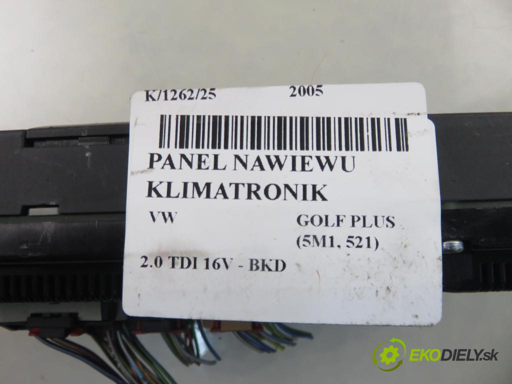 VW GOLF PLUS (5M1, 521) MINIVAN 2005 103,00 2.0 TDI 16V - BKD 1968,00 Panel kúrenia KLIMATRONIK 74641421