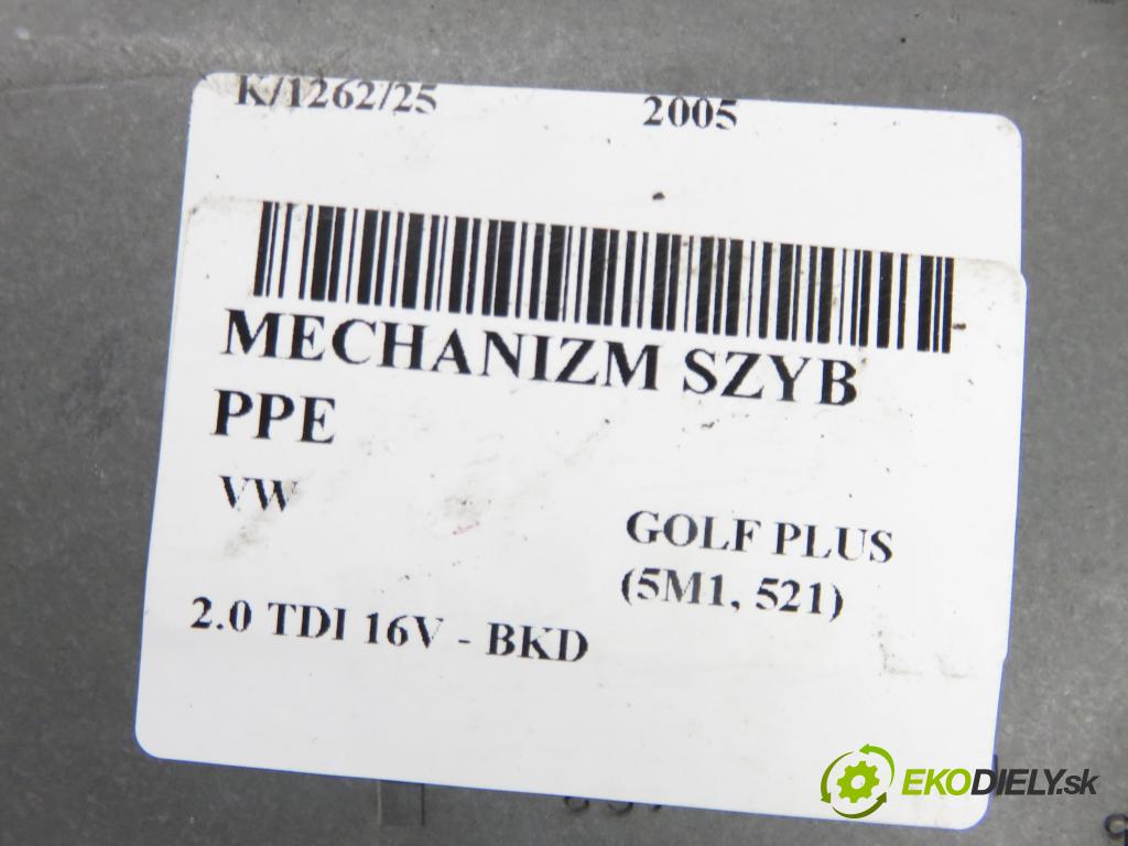 VW GOLF PLUS (5M1, 521) MINIVAN 2005 103,00 2.0 TDI 16V - BKD 1968,00 mechanismus oken PPE 1K0959792C ; 5M1837402
