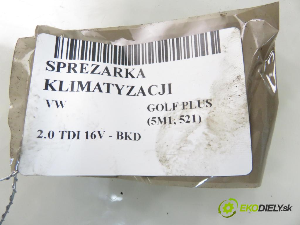 VW GOLF PLUS (5M1, 521) MINIVAN 2005 103,00 2.0 TDI 16V - BKD 1968,00 KOMPRESOR: klimatizácie 1K0820803Q (Kompresor klimatizácie)