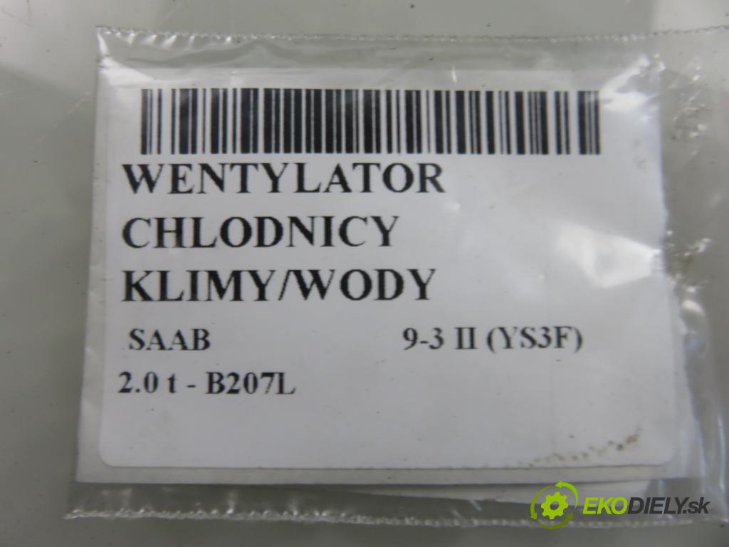 SAAB 9-3 (YS3F) SEDAN 2005 129,00 2.0 t - B207L 1998,00 ventilátor chladič PODNEBÍ / VODA AD1023870705P