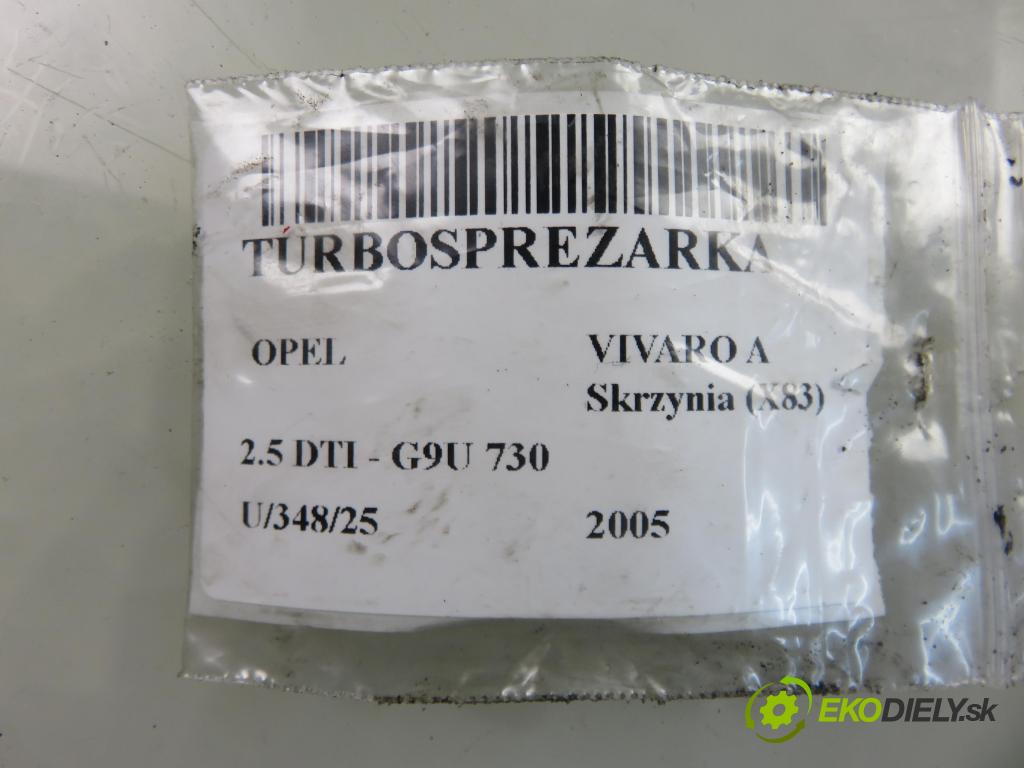 OPEL VIVARO A Skrzynia (X83) FURGON 2005 99,00 2.5 DTI 135 - G9U 730 2464,00 RYCHLONABÍJEČKA: 8200069567 (Kompletní turbodmychadlo)