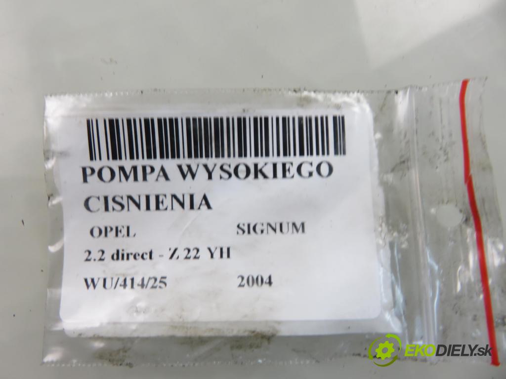 OPEL SIGNUM HB 2004 114,00 2.2 direct - Z 22 YH 2198,00 pumpa vysokého TLAK: 