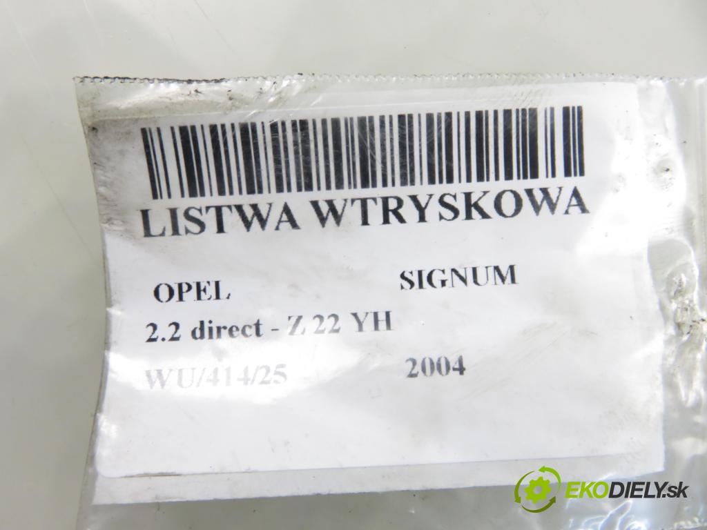 OPEL SIGNUM HB 2004 114,00 2.2 direct - Z 22 YH 2198,00 Lišta vstrekovacia 55351030 (Vstrekovacia lišta)