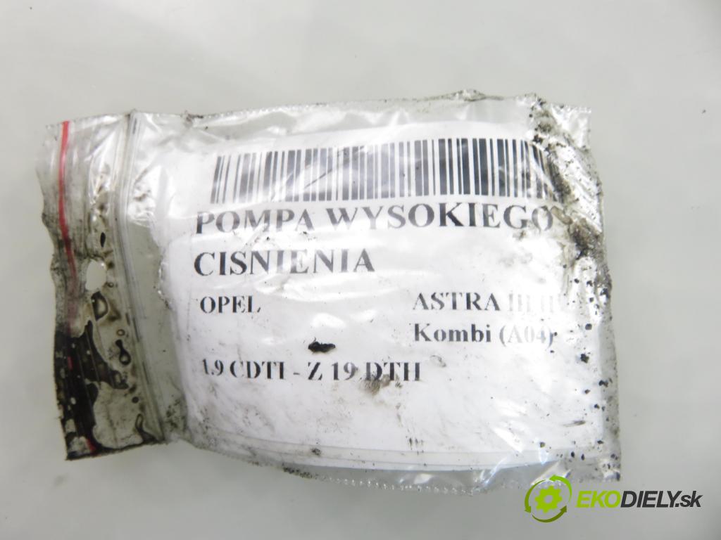 OPEL ASTRA H Kombi (A04) KOMBI 2006 110,00 1.9 CDTI - Z 19 DTH 1910,00 pumpa vysokého TLAK: 0445010097 ; 0055204599