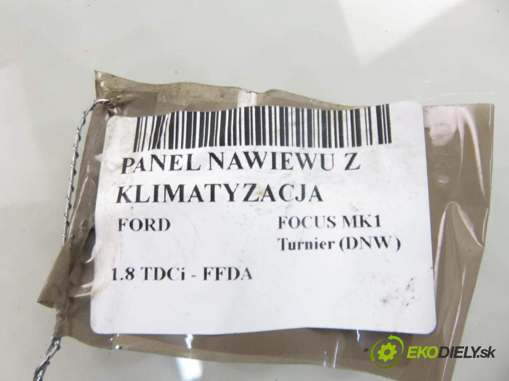 FORD FOCUS Turnier (DNW) KOMBI 2004 74,00 1.8 TDCi - FFDA 1753,00 Panel topení KLIMATIZACE: 1S4H18C419BA