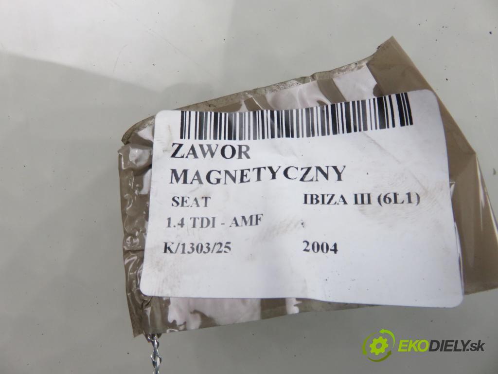 SEAT IBIZA III (6L1) HB 2004 55,00 1.4 TDI 75 - AMF 1422,00 VENTIL magnetický 6Q0906625B