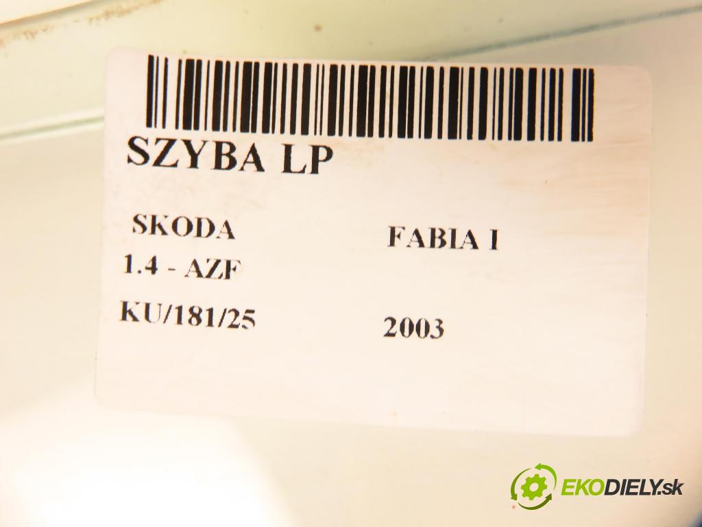 SKODA FABIA I (6Y2) HB 2003 44,00 1.4 - AZF 1397,00 Okno LP