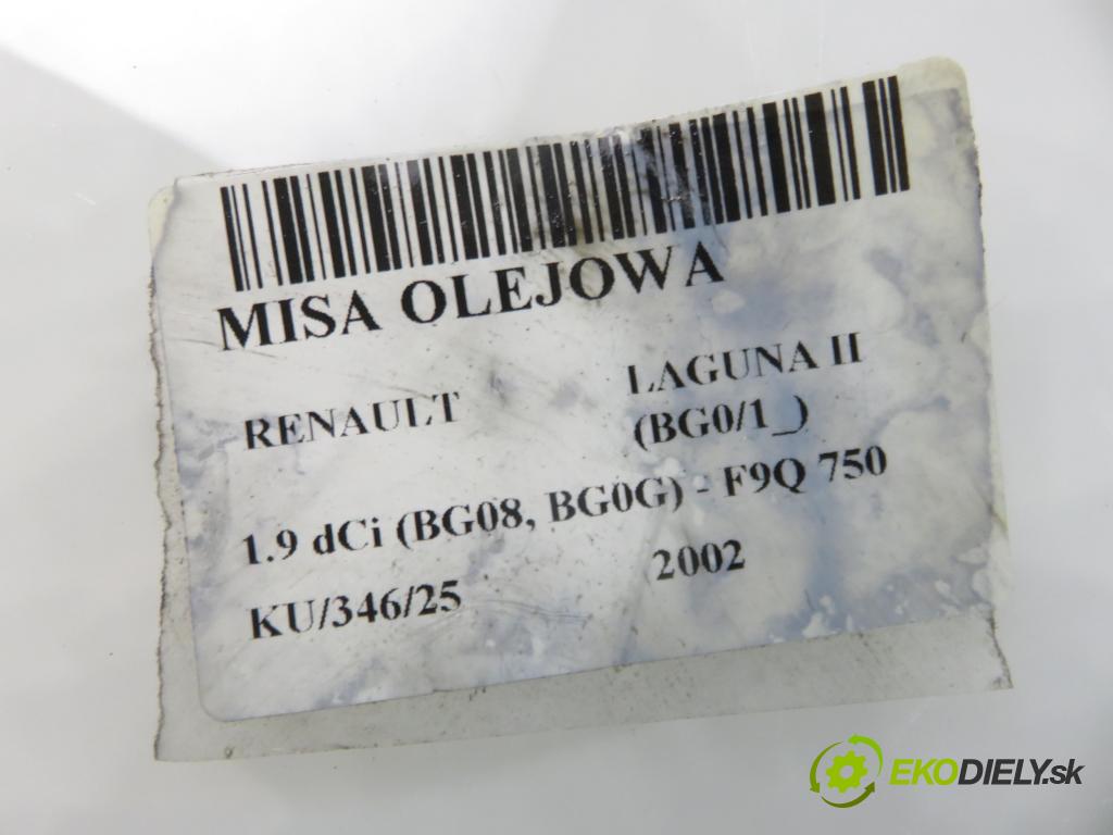 RENAULT LAGUNA II (BG0/1_) LIFTBACK 2002 88,00 1.9 dCi 120 - F9Q 750 1870,00 Vaňa olejová 8200066133 (Olejová vaňa)