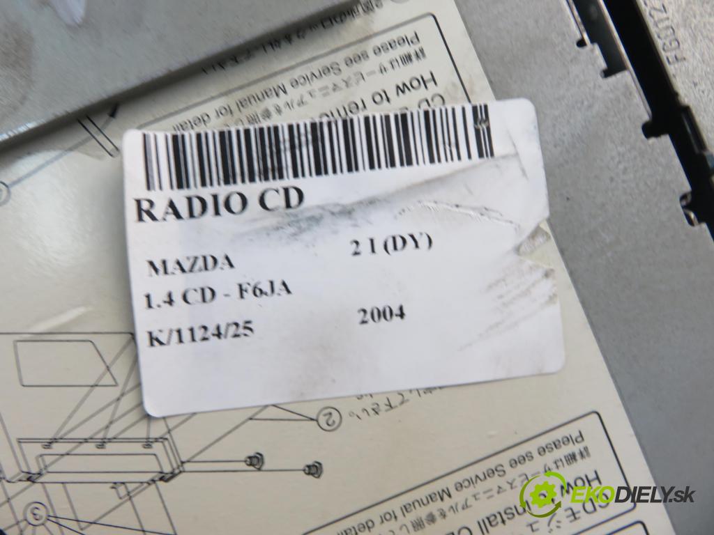 MAZDA 2 (DY) HB 2004 50,00 1.4 CD - F6JA 1399,00 RADIO CD 3M7118K876CC