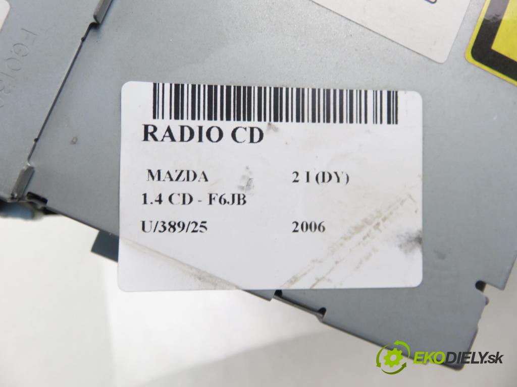 MAZDA 2 (DY) HB 2006 50,00 1.4 CD - F6JB 1399,00 RADIO CD 6M7118K876DA