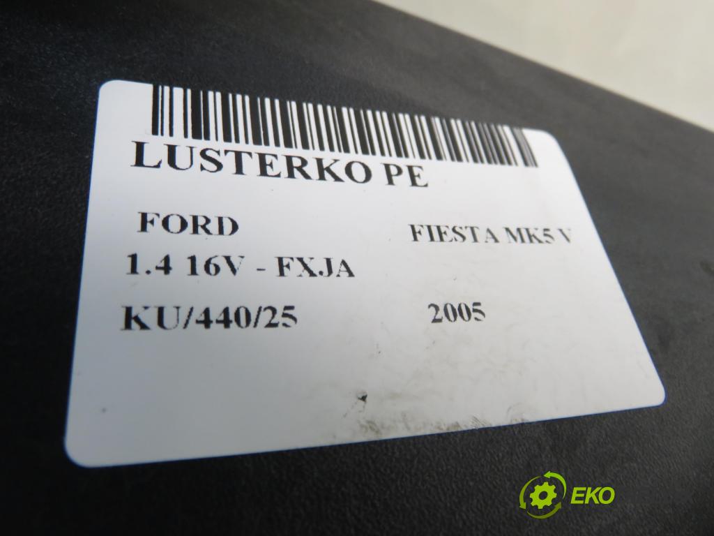 FORD FIESTA V (JH_, JD_) HB 2005 59,00 1.4 16V - FXJA 1388,00 zpětné zrcátko 