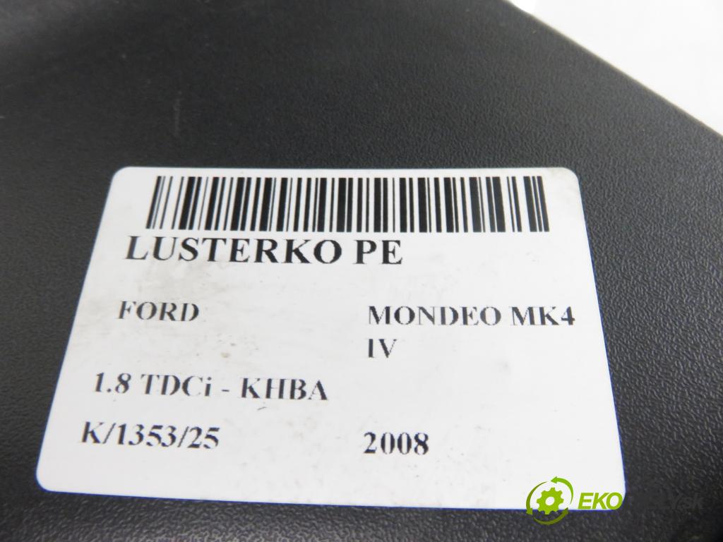 FORD MONDEO IV (BA7) LIFTBACK 2008 92,00 1.8 TDCi - KHBA 1753,00 zpětné zrcátko