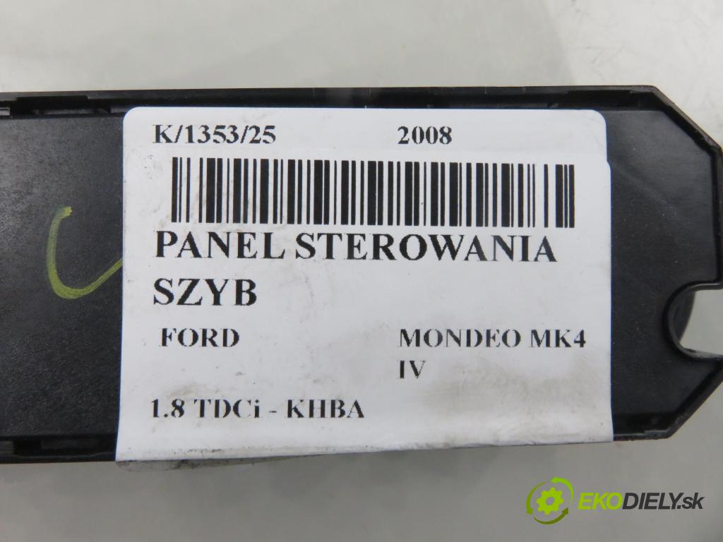 FORD MONDEO IV (BA7) LIFTBACK 2008 92,00 1.8 TDCi - KHBA 1753,00 Panel ovládania okien 7S7T14A152AB