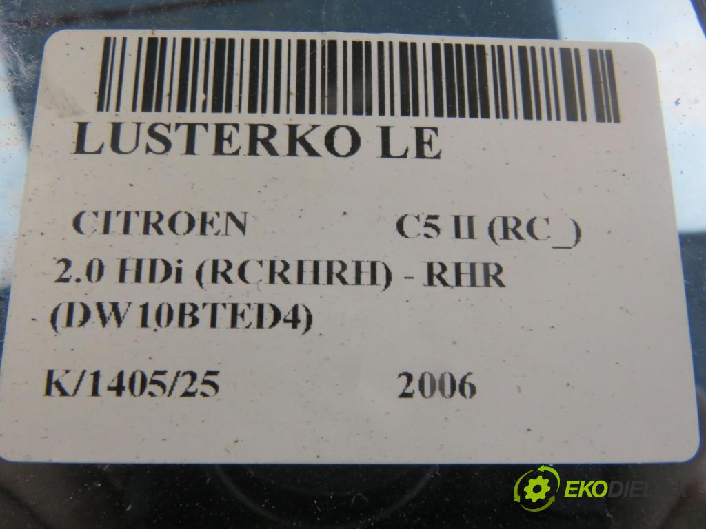 CITROEN C5 II (RC_) LIFTBACK 2006 100,00 2.0 HDi 136 - RHR (DW10BTED4) 1997,00 zpětné zrcátko LE