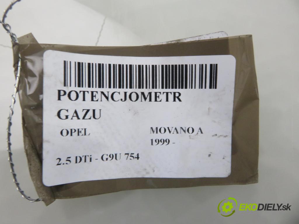 OPEL MOVANO Furgon (X70) FURGON 2004 0,00 2.5 DTi - G9U 754 2464,00 Potenciometer plynu 7700314525 ; 6PV00811904 (Potenciometer plynového pedálu)