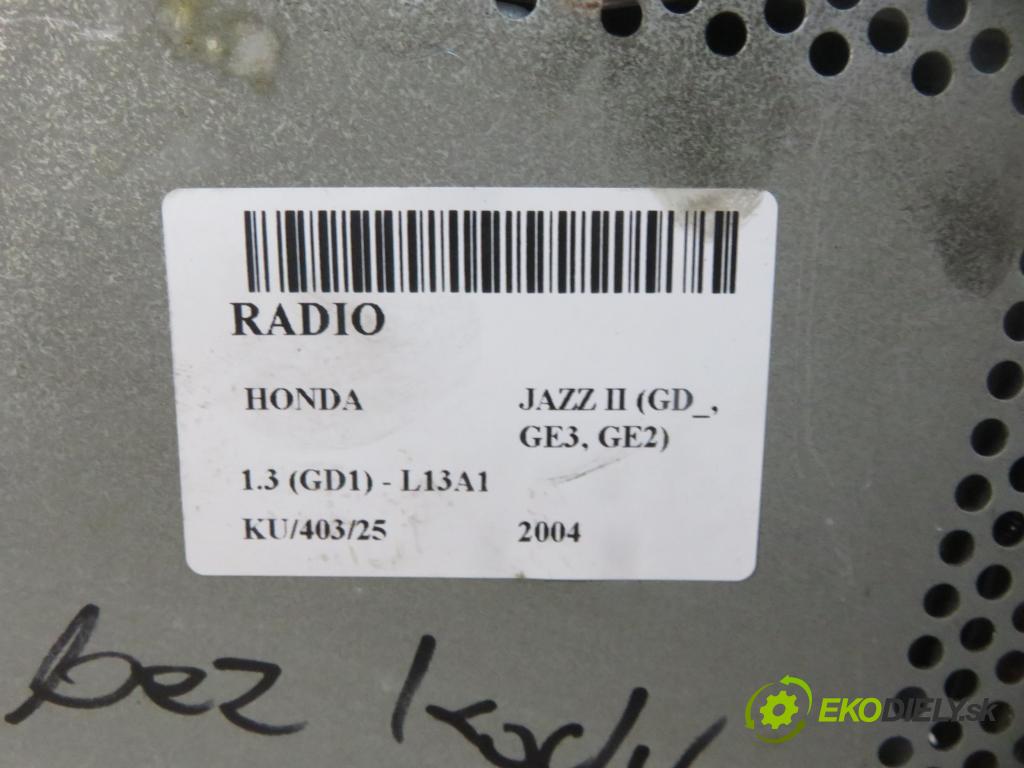 HONDA JAZZ II (GD_, GE3, GE2) HB 2004 61,00 1.3 (GD1) - L13A1 1339,00 RADIO CD 39175SAAG120M1 ; 39100SAAG131
