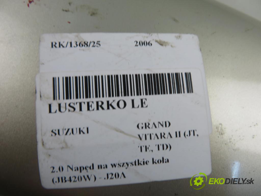 SUZUKI GRAND VITARA II (JT, TE, TD) SUV 2006 103,00 2.0 140 (JB420W) - J20A 1995,00 zpětné zrcátko LE