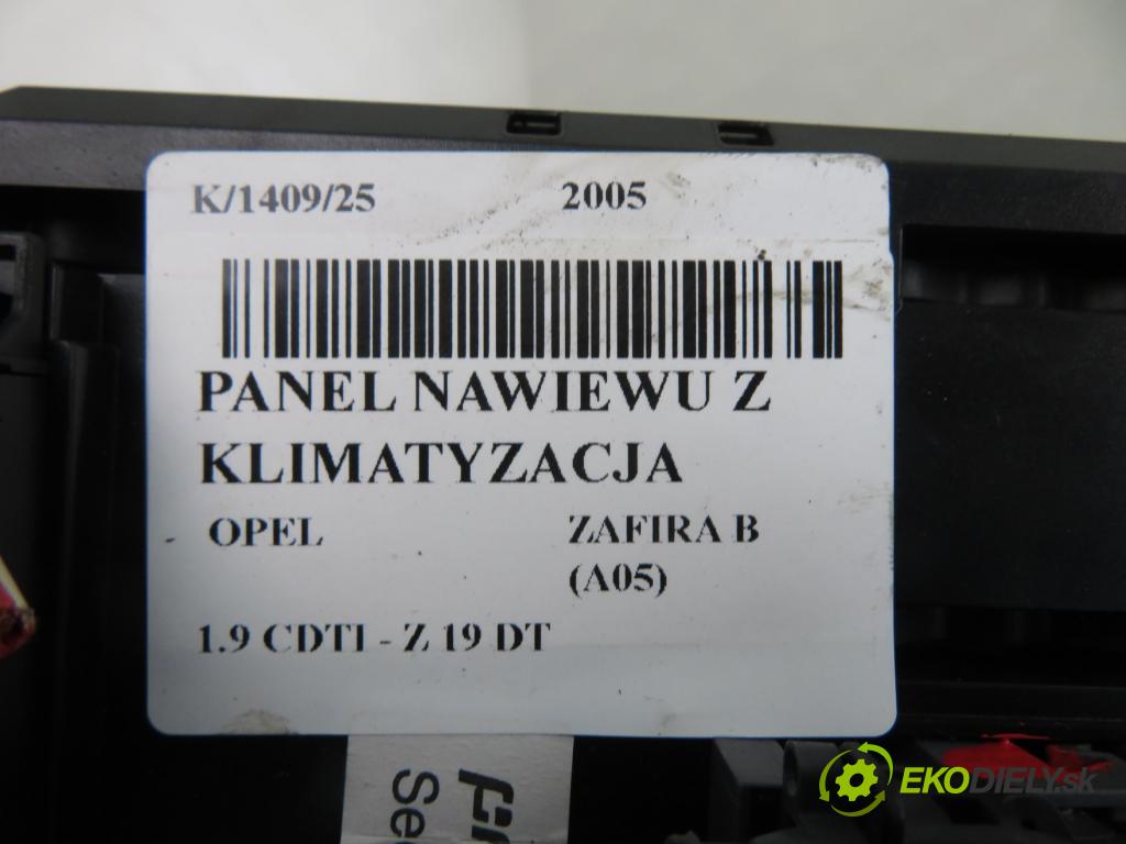 OPEL ZAFIRA B (A05) MINIVAN 2005 88,00 1.9 CDTI 8V 120 - Z 19 DT 1910,00 Panel topení KLIMATIZACE: 13201300