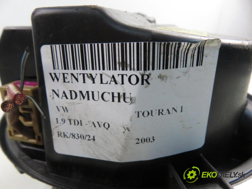 VW TOURAN (1T1, 1T2) MINIVAN 2003 74,00 1.9 TDI PD 100 - AVQ 1896,00 ventilátor větráku 1K1820015 ; F983228M