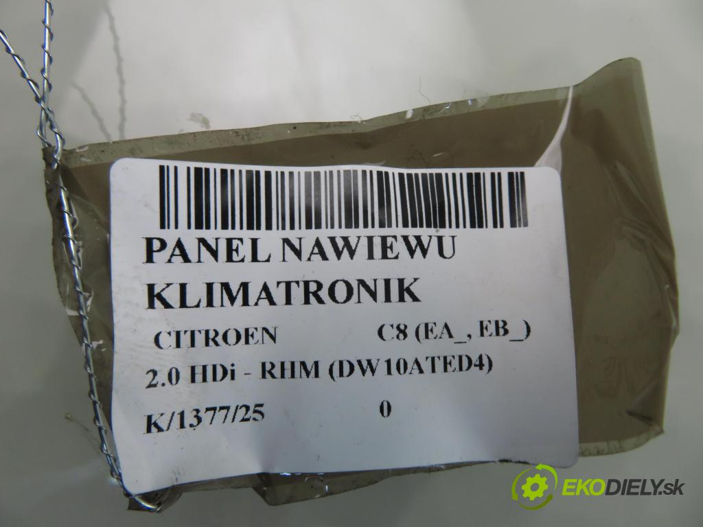 CITROEN C8 (EA_, EB_) MINIVAN 2005 79,00 2.0 HDi - RHM (DW10ATED4) 1997,00 Panel topení KLIMATRONIK 14986800YR ; A83005100 ; F011500003