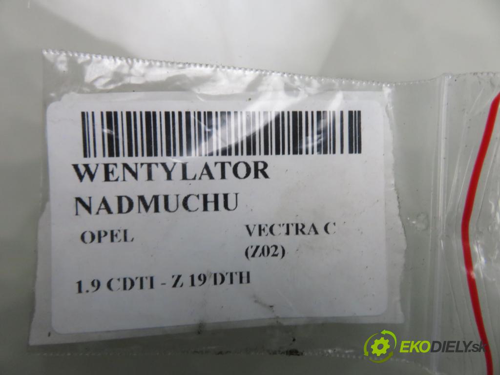 OPEL VECTRA C (Z02) HB 2005 110,00 1.9 CDTI - Z 19 DTH 1910,00 ventilátor větráku