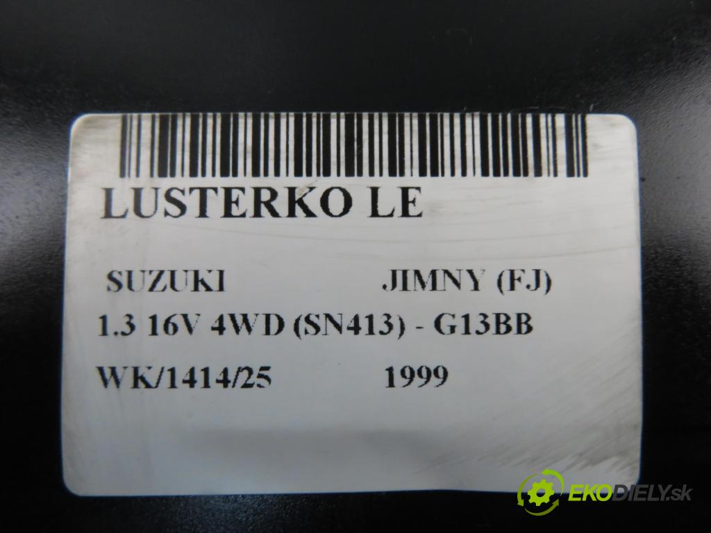 SUZUKI JIMNY (FJ) SUV 1999 59,00 1.3 16V 4WD (SN413) - G13BB 1298,00 zpětné zrcátko LE