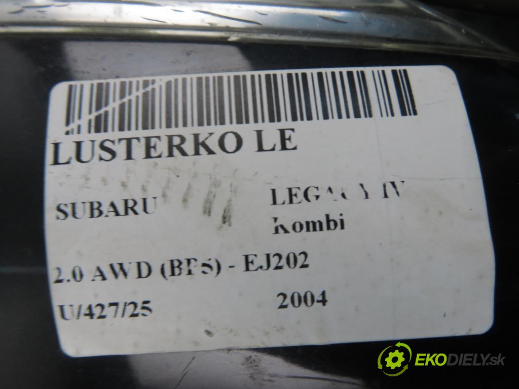 SUBARU LEGACY IV Kombi (BP) KOMBI 2004 101,00 2.0 AWD (BP5) - EJ202 1994,00 zpětné zrcátko LE