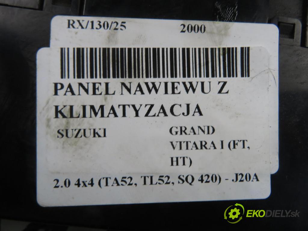 SUZUKI GRAND VITARA I (FT, HT) TERENOWY 2000 94,00 2.0 4x4 128 - J20A 1995,00 Panel kúrenia KLIMATIZACE: 7451063G ; 7451064G ; 7455065D