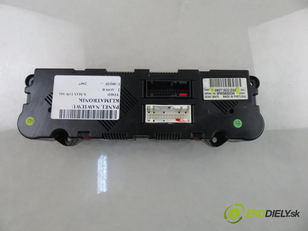 FORD S-MAX (WA6) MINIVAN 2007 107,00 2 - AOWB 1999,00 Panel kúrenia KLIMATRONIK 6M2T18C612AE