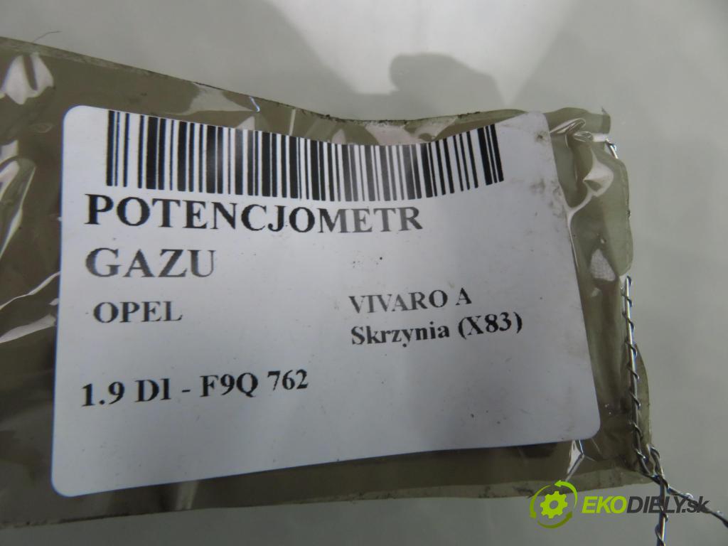 OPEL VIVARO A Skrzynia (X83) FURGON 2003 60,00 1.9 DI 80 - F9Q 762 1870,00 Potenciometer plynu 7700313060 ; 6PV00811914 (Potenciometer plynového pedálu)