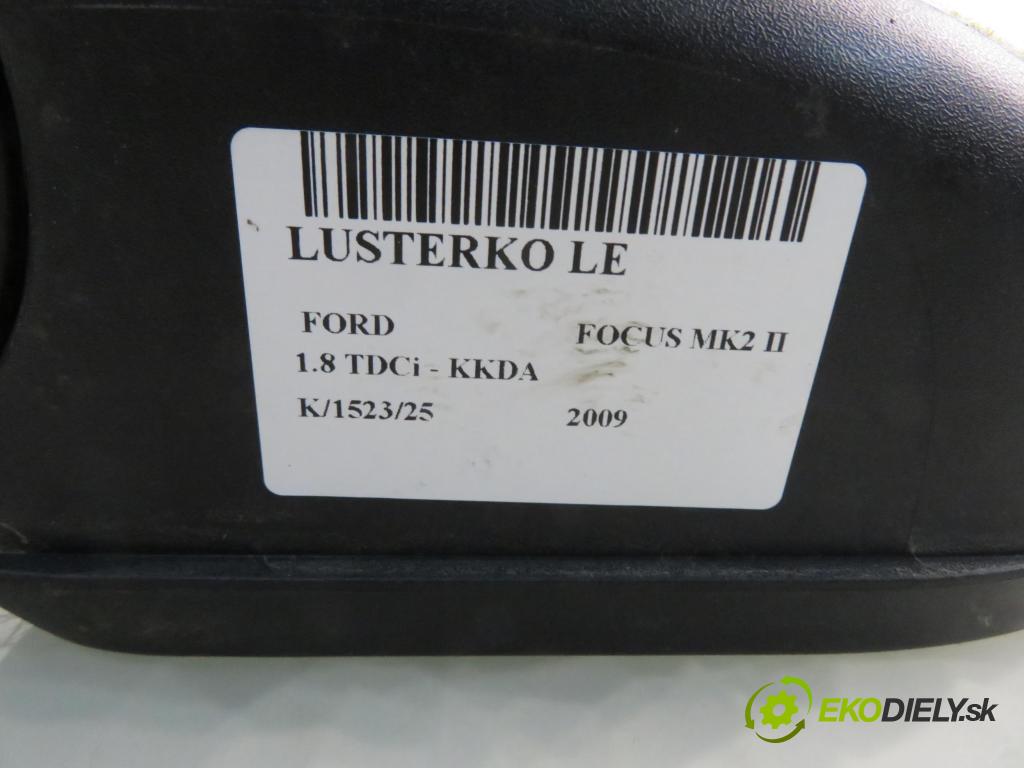 FORD FOCUS II (DA_, HCP) HB 2009 85,00 1.8 TDCi 115 - KKDA 1753,00 Spätné zrkadlo LE