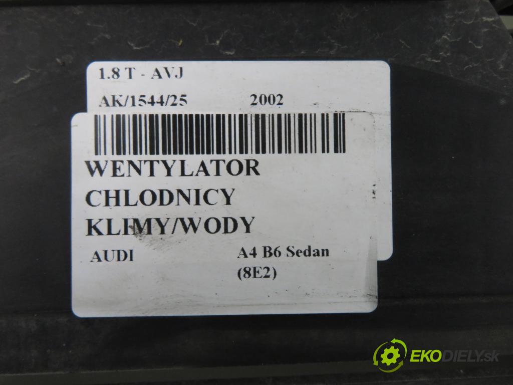 AUDI A4 (8E2, B6) SEDAN 2002 110,00 1.8 T - AVJ 1781,00 Ventilátor chladič klíma/voda 8E0121205S