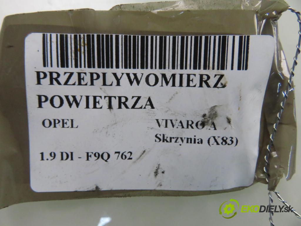 OPEL VIVARO A Skrzynia (X83) FURGON 2003 60,00 1.9 DI 80 - F9Q 762 1870,00 váha vzduchu vzduchu 5WK9620 ; 7700104426 ; 7700109812