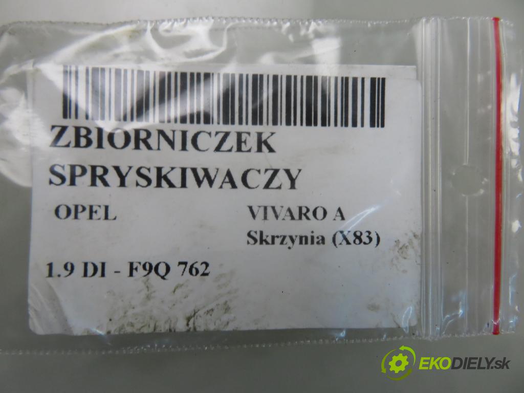 OPEL VIVARO A Skrzynia (X83) FURGON 2003 60,00 1.9 DI 80 - F9Q 762 1870,00 Nádržka ostrekovačov 8200207532 ; 8200207530 ; 93850031 (Kľučka dverí ostatné)