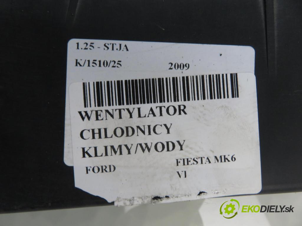 FORD FIESTA VI (CB1,CCN) HB 2009 44,00 1.25 - STJA 1242,00 Ventilátor chladič klíma/voda 8V518C607AF