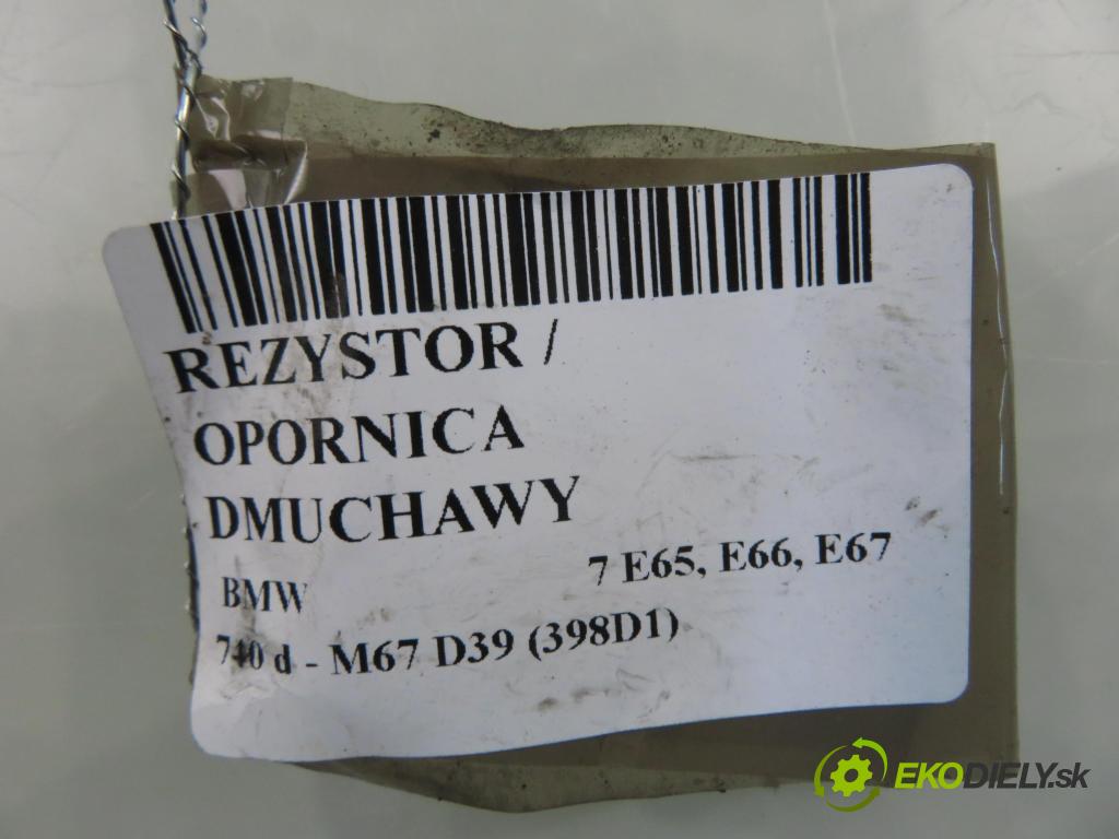 BMW 7 (E65, E66, E67) SEDAN 2003 190,00 740 d- M67 D39 (398D1) 3901,00 rezistor / reostat kúrenia 6934390 ; B9992