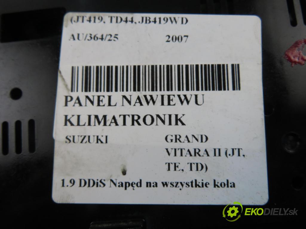 SUZUKI GRAND VITARA II (JT, TE, TD) SUV 2007 95,00 1.9 DDiS 129 4x4 - F9Q 264 1870,00 Panel kúrenia KLIMATRONIK 3951065J0 ; 3951065JD4CAT
