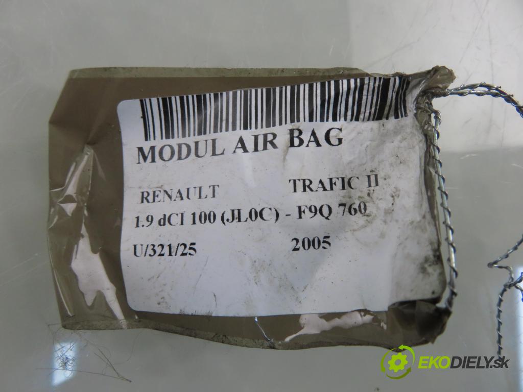 RENAULT TRAFIC II Autobus (JL) BUS 2005 74,00 1.9 dCI 100 (JL0C) - F9Q 760 1870,00 MODUL air BAG 8200435342A ; 93854787