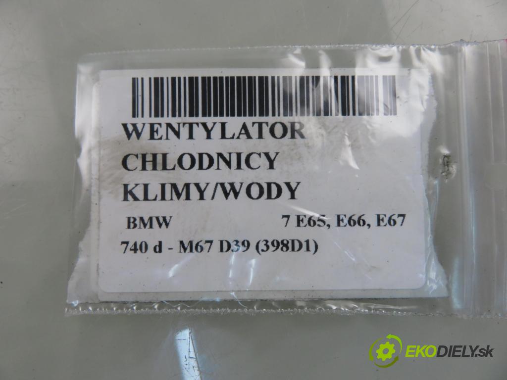 BMW 7 (E65, E66, E67) SEDAN 2003 190,00 740 d- M67 D39 (398D1) 3901,00 Ventilátor chladič klíma/voda 6921321 ; 6921380
