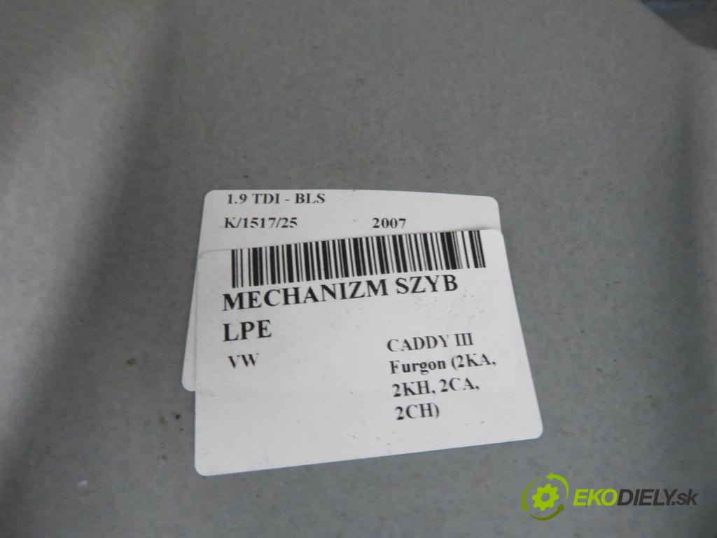 VW CADDY III Furgon (2KA, 2KH, 2CA, 2CH) FURGON 2007 77,00 1.9 TDI - BLS 1896,00 Mechanizmus okien 2K1837751BQ ; 1K0959793J