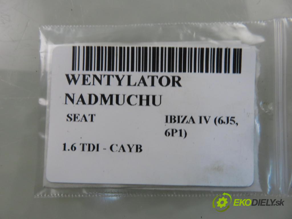 SEAT IBIZA IV (6J5, 6P1) HB 2010 66,00 1.6 TDI - CAYB 1598,00 Ventilátor vetráku 6Q1820015H