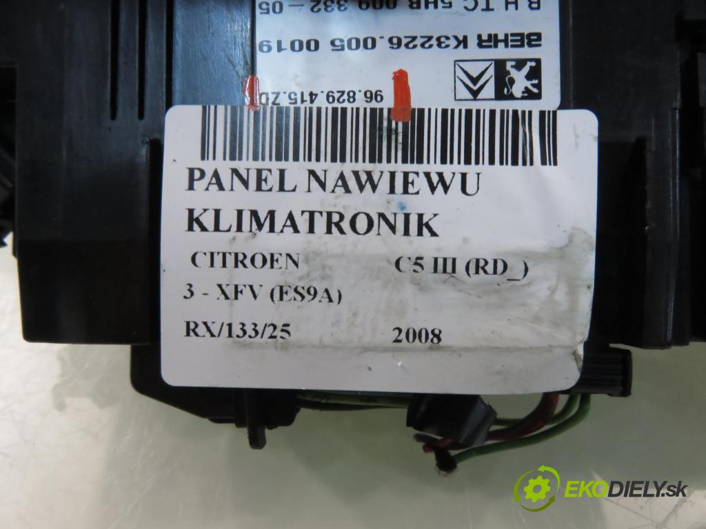 CITROEN C5 III (RD_) SEDAN 2008 155,00 3.0 V6 211 - XFV (ES9A) 2946,00 Panel kúrenia KLIMATRONIK 96829415ZD