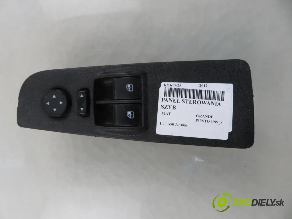 FIAT GRANDE PUNTO (199_) HB 2012 57,00 1.4 - 350 A1.000 1368,00 Panel ovládaní oken