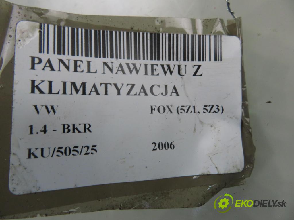 VW FOX (5Z1, 5Z3) HB 2006 55,00 1.4 - BKR 1390,00 Panel kúrenia KLIMATIZACE: 6Q0820045G